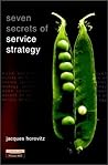 Seven Secrets of Service Strategy Seven Secrets of Service Strategy