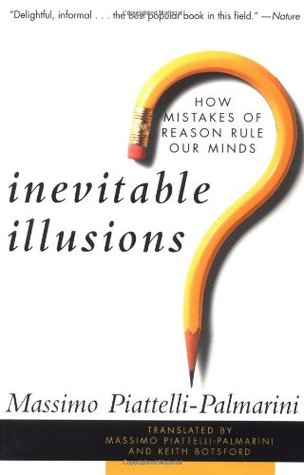 Inevitable Illusions: How Mistakes of Reason Rule Our Minds (Paperback)
