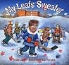 My Leafs Sweater (Hockey Heroes Series)