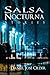 Salsa Nocturna by Daniel José Older