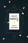 Dear Darkness by Kevin Young