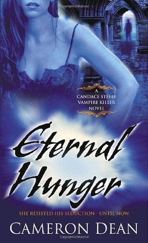 Eternal Hunger (Candace Steele Vampire Killer, #3)