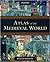 Atlas of the Medieval World
