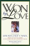 Won by Love by Norma McCorvey