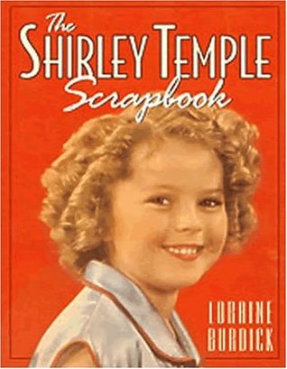 The Shirley Temple Scrapbook - Updated 2017 Edition (Paperback)