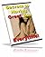 The Secrets of Having Great Sex – Everytime! Discover The "Little-Known" Skills, Know-How And Techniques"! Adults Only! AAA+++