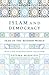 Islam and Democracy: Fear o...