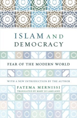 Islam and Democracy: Fear of the Modern World (Paperback)