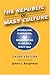 The Republic of Mass Culture by James L. Baughman