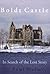 Boldt Castle: In Search of the Lost Story