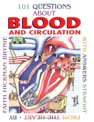 101 Questions About Blood and Circulation: With Answers Straight from the Heart (Library Binding)