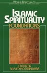 Islamic Spirituality I: Foundations
