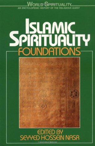 Islamic Spirituality I: Foundations (Paperback)