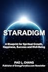 Staradigm: A Blueprint for Spiritual Growth, Happiness, Success and Well-Being