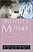 The 60 Minute Mother: An Hour of Reading for a Lifetime of Love