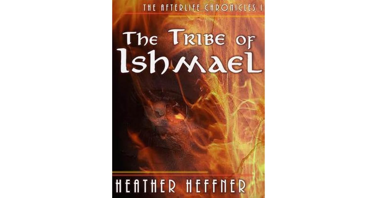 The Tribe of Ishmael by Heather Heffner