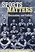 Sports Matters by John  Bloom