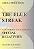 The Blue Streak: A Hacker's Guide to Special Relativity