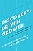 Discovery-Driven Growth: A ...