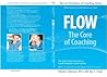 The Art & Science of Coaching, Volume 3: Flow: The Core of Coaching