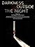 Darkness outside the night