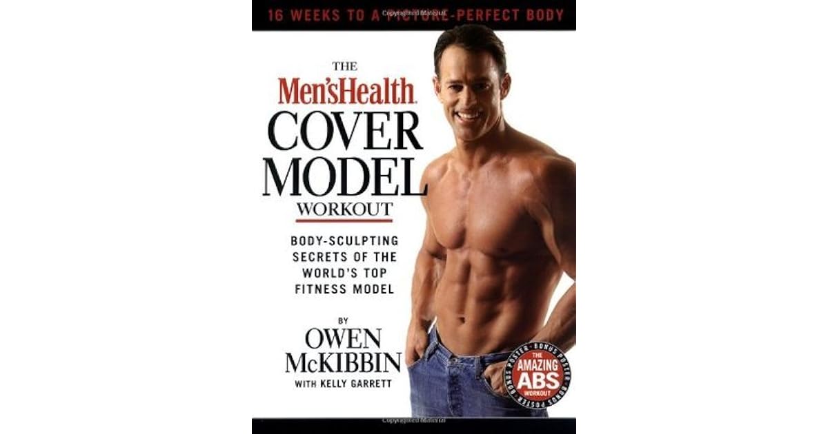 The Men's Health Cover Model Workout by Owen McKibbin