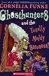 Ghosthunters and the Totally Moldy Baroness!