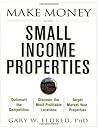Make Money with Small Income Properties (Make Money in Real Estate)