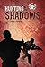 Hunting in the Shadows (Ame...