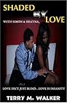 Shaded By Love