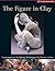 The Figure in Clay by Lark Books