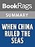Summary & Study Guide When China Ruled the Seas by Louise Levathes