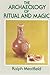 The Archaeology of Ritual a...