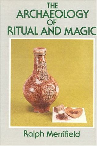 The Archaeology of Ritual and Magic (Paperback)
