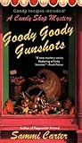 Goody Goody Gunshots (A Candy Shop Mystery, #4)