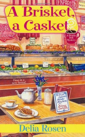 A Brisket, a Casket (A Deadly Deli Mystery, #1)