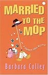 Married to the Mop (Charlotte LaRue Mystery, #5) Married to the Mop (Charlotte LaRue Mystery, #5)