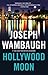 Hollywood Moon by Joseph Wambaugh