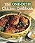 The One-Dish Chicken Cookbook: 120 Simply Delicious Recipes from Around the World