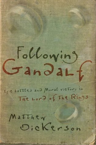 Following Gandalf: Epic Battles and Moral Victory in The Lord of the Rings (Paperback)