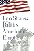 Leo Strauss and the Politics of American Empire