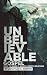 Unbelievable Gospel: How to Share a Gospel Worth Believing
