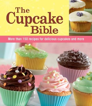 The Cupcake Bible (Paperback)
