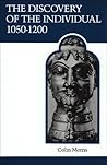 The Discovery of the Individual, 1050-1200 (Medieval Academy Reprints for Teaching No. 19)