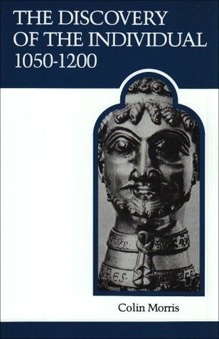 The Discovery of the Individual, 1050-1200 (Medieval Academy Reprints for Teaching No. 19)