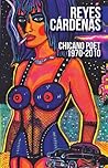 Reyes Cardenas: Chicano Poet 1970-2010