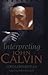 Interpreting John Calvin
