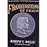 Frankensteins of Fraud