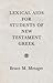 Lexical Aids for Students of New Testament Greek