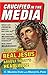 Crucified In The Media: Finding The Real Jesus Amidst Today's Headlines
